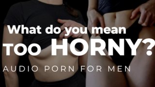 I Apologize For Being Overly Aroused But I'm Not On Birth Control Audio Porn For Men