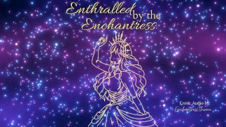 Enthralled by the Enchantress