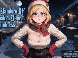 Crazy Yandere GF your Kindness | Erotic Audio