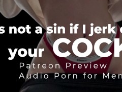 Audio Porn for Men | Naughty Nun helps you absolve your sin by jerking you off | Patreon Preview