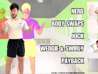 Nerd Body Swaps Jock Wedgie & Wirbelnde Rückzahlung