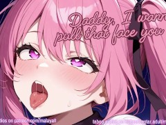 "Daddy, I wanna pull that face you like" AUDIO RP | EROTIC ASMR Ahegao Hentai Daddy