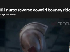 Harley Reverse Riding, Harley Gets Fucked In Her Bald Ass Pussy, Bald Pussy Silent Hill Nurse Riding