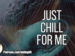 Chill for Me and Drop Your Inhibitions Mesmerize [M4A]