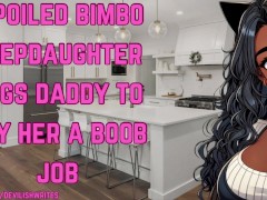 [F4M] Bimbo StepDaughter Begs Daddy To Buy Her A Boob Job