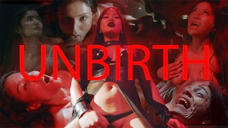 UNBIRTH EXCLUSIVE PREMIERE (TRAILER)