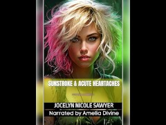 Sunstroke & Acute Heartaches Narrated by Amelia Divine available on Audible