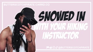 Audio Roleplay: Snowed In with your Hiking Instructor [M4F] [Finger Sucking] [Cock Warming] [Whore]