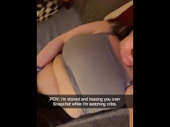 Snapchat POV - Stoner GF