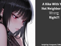 [F4M] A Hike With Your Hot Neighbor goes ~Wrong~ Right?! (Sexual Audio Roleplay)