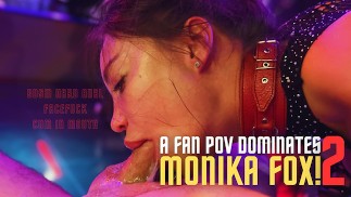 A Fan POV Dominates Monika Fox! BDSM Hard Anal, Facefuck, Pissing And Cum in Mouth! Part 2!