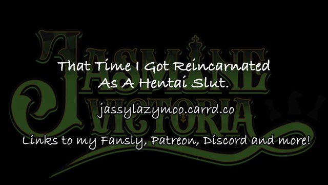 That Time I Got Reincarnated As A Hentai Slut.