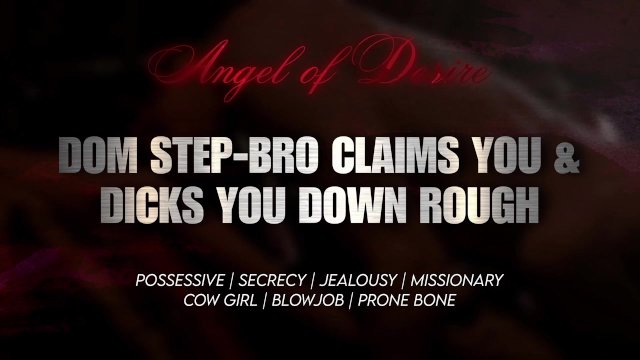 Jealous Step-Bro DICKS YOU DOWN HARD to Remind You You're His  Intense Erotic Audio M4F ASMR