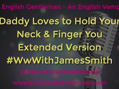 Daddy Holds your Neck and Finger Fucks You - Erotic Audio