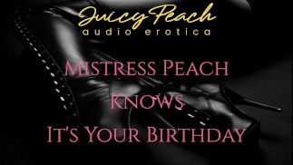 Mistress Peach Knows It's Your Birthday