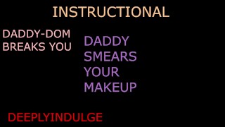 SMEARING YOUR MAKE UP INSTRUCTIONAL ASMR TO MAKE YOU A WEAK NEEDY PRINCESS