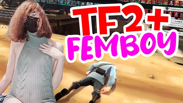 TF2 Clips + Tall Femboy Clips :3