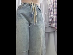I'm choosing jeans, take a look at me in the fitting room, have a look