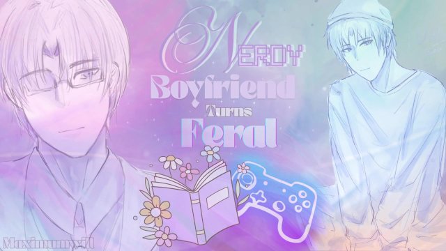 BIG Nerdy Boyfriend Turns FERAL with Love for YOU