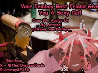 Dein Bester Femboy-Freund Gibt Dir Einen "besonderen" Schnitt!