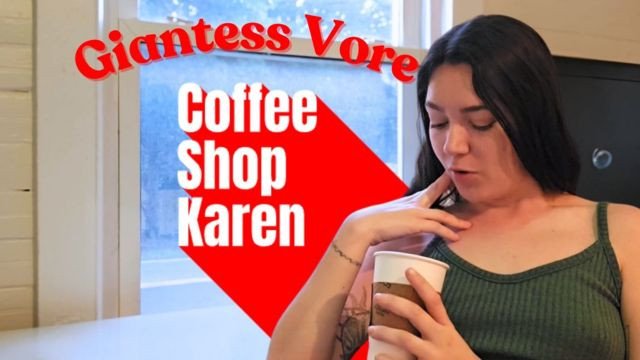 Coffee Shop Karen Giantess Vore trailer