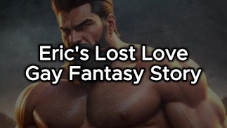 Приключенческая история для геев Fantasy - Eric ищет Тайруса