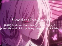 [F4M] Goddess Eve's Naughty Pet Play JOI: Edge for Me and Lick Up Every Drop of Your Filthy Cum