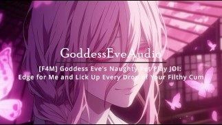 [F4M] Goddess Eve's Naughty Pet Play JOI: Edge for Me and Lick Up Every Drop of Your Filthy Cum