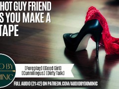 Making A Sex Tape With Your Hot Friend To Make Your Ex Jealous [Erotic Audio For Women] [M4F]