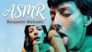 ASMR - Boquete babado com muita saliva e gemidos - completo das redes +18 e catalogo