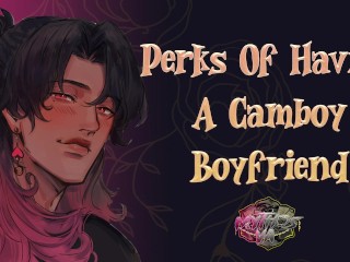 Perks of having a Camboy BF | [M4F] [MSub] [BFE] [male Moaning] ASMR Audio Roleplay