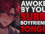 WOKEN UP by your SUBBY BF'S TONGUE... | audio | bf asmr | roleplay audio | m4a | msub | passionate
