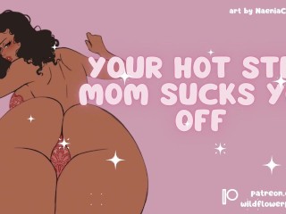 Hot Step-Mom Sucks you off | Audio Role Play