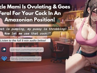 Muscle Mami is Ovulating & goes Feral for your Cock in an Amazonian Position! (GENTLE FEMDOM ASMR)