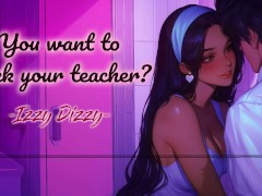 Your Teacher Saw Your Huge Dick And Couldn't Resist [Erotic Audio For Men][Izzy Dizzy]
