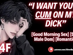 Good Morning Baby, Time to CUM on My COCK [M4F] [Erotic Audio For Women]