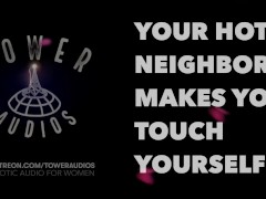 HOT NEIGHBOR GIVES YOU JOI (Erotic audio for women) (Audioporn) (Dirty talk) (M4F)
