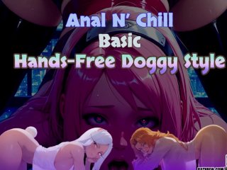 Anal N Chill - Hands-Free Doggy Style. Anal JOI, Dildo Training [SampleCut]