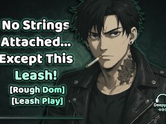 No Strings Attached... Except This Leash | M4F Audio Porn | Audio Erotica | Male Moans | BF Roleplay