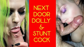 Next Door Dolly & Stunt Cock- Schwanzlutschen Home Videos, 2017, 2018 und 2020