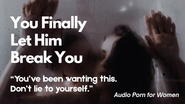 Toxic Ex-boyfriend makes you surrender to him // Audio Erotica & Male Moaning_Part1