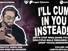 [BFF'S STEPBRO AUDIO] Bestie’s Stepbro Fills You With His Throbbing Cock After You Catch Him Fucking