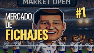 WORLD SOCCER CHAMPS, CAPITULO 1 TEMPORADA 1- MERCADO DE FICHAJES