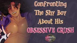 The Shy Boy Is Obsessed With You | [M4F] [Switch] [Msub] [Soft Mdom] | ASMR Audio Roleplay