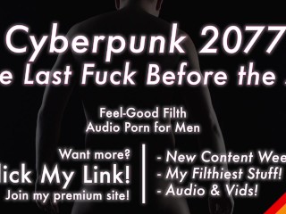 Finally Fucking your best Buddy before the Big Job - Cyberpunk 2077 [erotic Audio for Men]