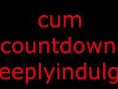 CUM COUNTDOWN making you a weak needy mess (solo male asmr sexual audio)