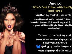 Wife's Best Friend with the Big Fat Butt Part 1 erotic audio -Performed by Singmypraise
