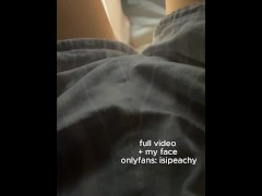 I Let You Peek Under My Sheets At My Hairy Pussy While I Touch Myself