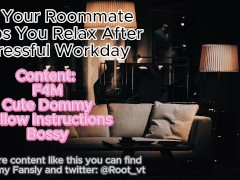 JOI Your Roommate helps you relax after a Stressful day F4M