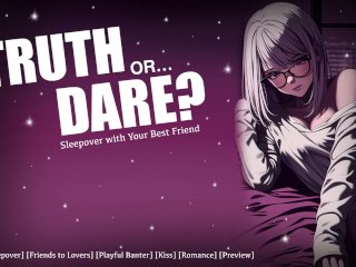 "Truth or Dare with Your Dom Bestfriend"  [F4M] Audio Roleplay XListener  NSFW GF ASMR